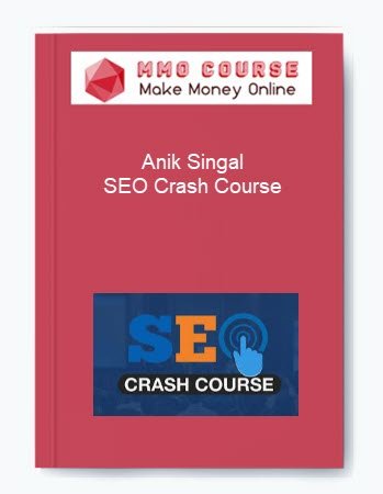 Anik Singal %E2%80%93 SEO Crash Course