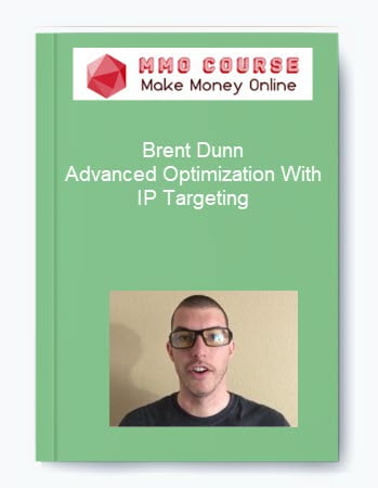 Brent Dunn Advanced Optimization With IP Targeting