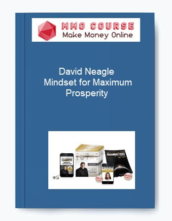 David Neagle %E2%80%93 Mindset for Maximum Prosperity