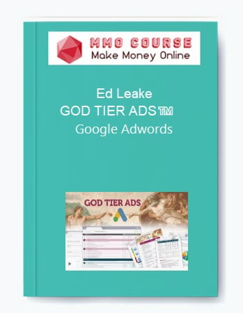 Ed Leake GOD TIER ADS%E2%84%A2%EF%B8%8F Google Adwords