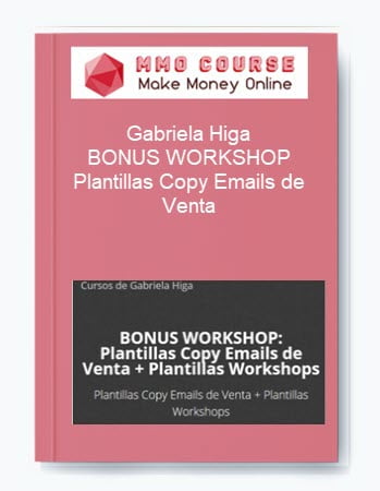 Gabriela Higa %E2%80%93 BONUS WORKSHOP Plantillas Copy Emails de Venta