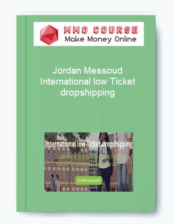 Jordan Messoud %E2%80%93 International low Ticket dropshipping