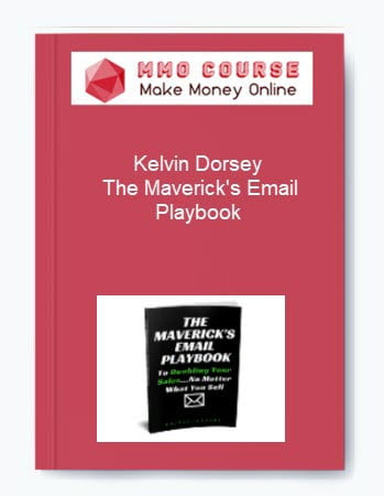 Kelvin Dorsey The Mavericks Email Playbook