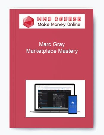 Marc Gray %E2%80%93 Marketplace Mastery