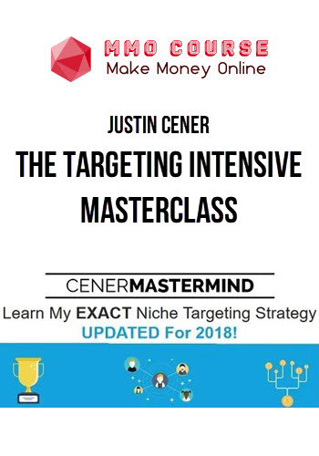 Justin Cener – The Targeting Intensive Masterclass