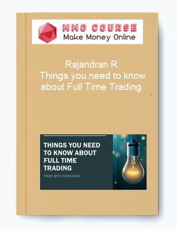 Rajandran R %E2%80%93 Things you need to know about Full Time Trading