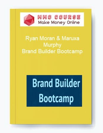 Ryan Moran Maruxa Murphy %E2%80%93 Brand Builder Bootcamp