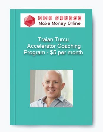 Traian Turcu Accelerator Coaching Program 5 per month