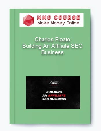 Charles Floate %E2%80%93 Building An Affiliate SEO Business