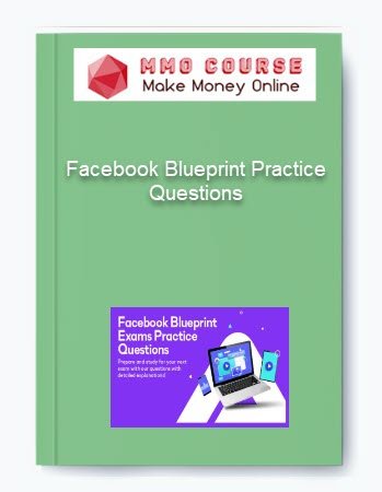 Facebook Blueprint Practice Questions
