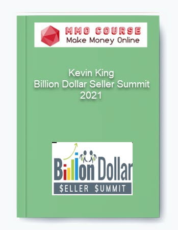 Kevin King %E2%80%93 Billion Dollar Seller Summit 2021