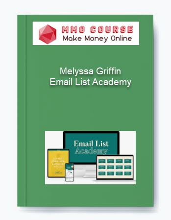 Melyssa Griffin Email List Academy