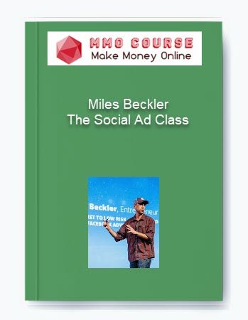 Miles Beckler The Social Ad Class