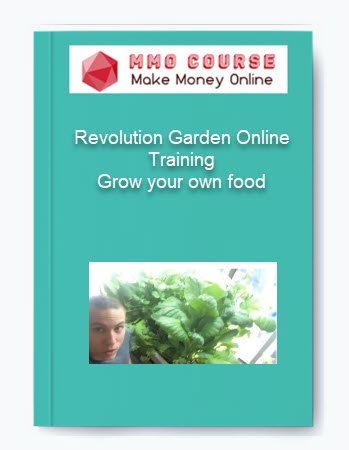 Revolution Garden Online Training Grow your own food