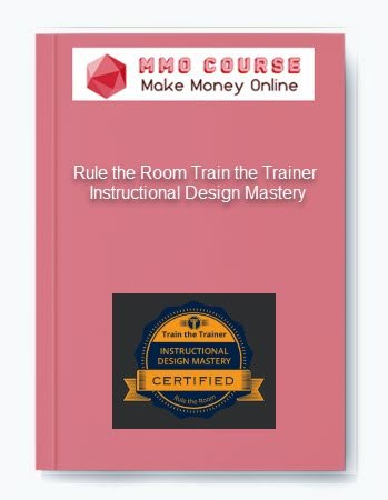 Rule the Room Train the Trainer Instructional Design Mastery
