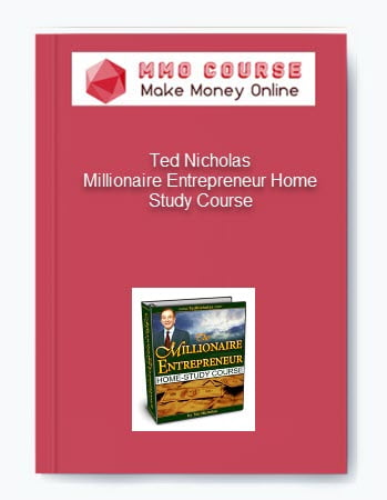 Ted Nicholas %E2%80%93 Millionaire Entrepreneur Home Study Course