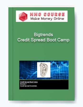 Bigtrends %E2%80%93 Credit Spread Boot Camp