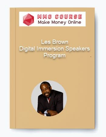 Les Brown %E2%80%93 Digital Immersion Speakers Program