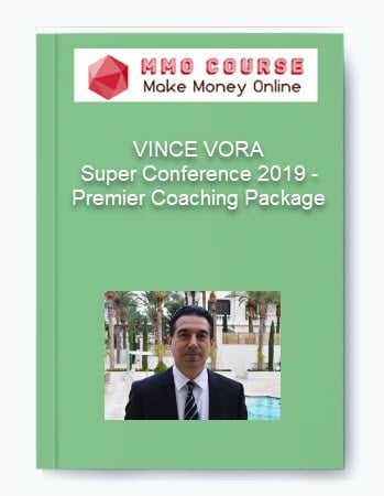 VINCE VORA %E2%80%93 Super Conference 2019 %E2%80%93 Premier Coaching Package