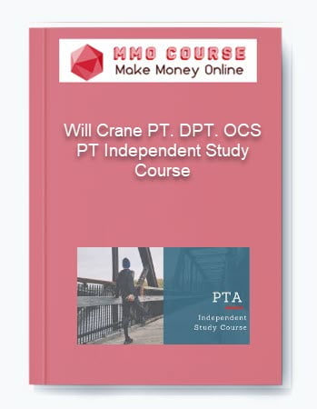 Will Crane PT. DPT. OCS %E2%80%93 PT Independent Study Course
