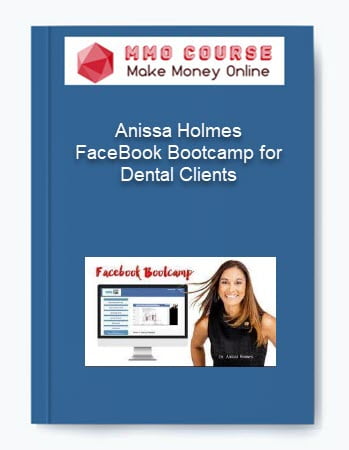 Anissa Holmes %E2%80%93 FaceBook Bootcamp for Dental Clients