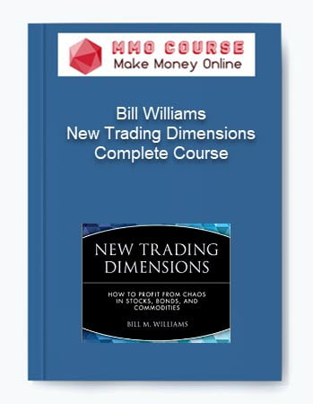 Bill Williams %E2%80%93 New Trading Dimensions Complete Course