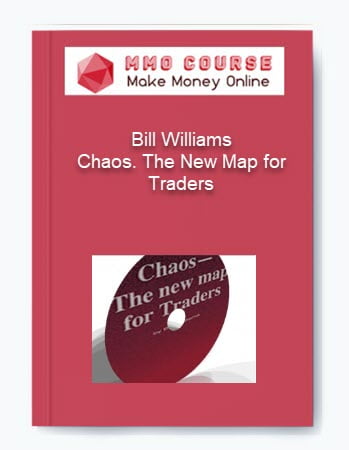 Bill Williams Chaos. The New Map for Traders