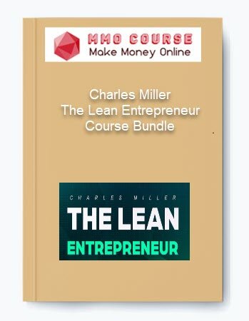 Charles Miller The Lean Entrepreneur Course Bundle