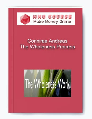 Connirae Andreas %E2%80%93 The Wholeness Process