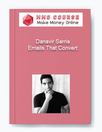 Danavir Sarria Emails That Convert