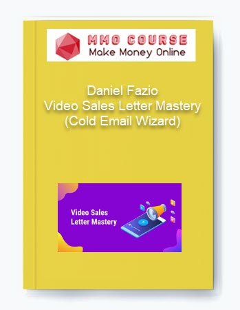 Daniel Fazio Video Sales Letter Mastery Cold Email Wizard