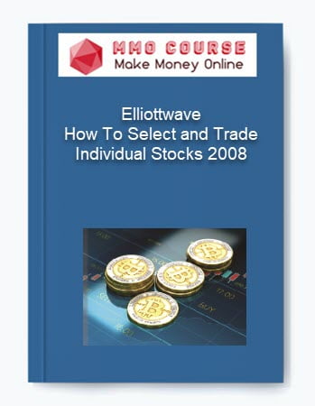 Elliottwave %E2%80%93 How To Select and Trade Individual Stocks 2008