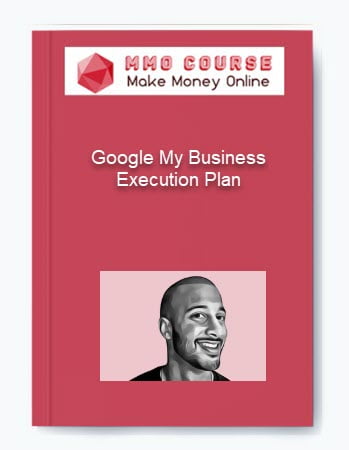 Google My Business Execution Plan