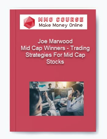 Joe Marwood %E2%80%93 Mid Cap Winners %E2%80%93 Trading Strategies For Mid Cap Stocks