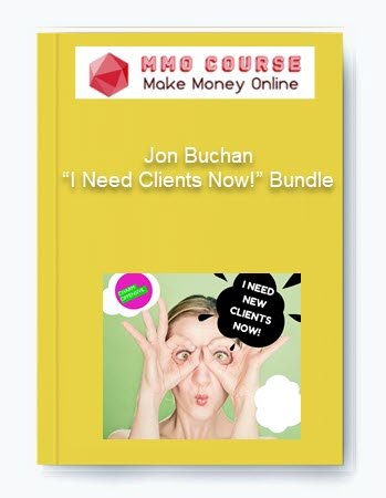 Jon Buchan %E2%80%93 I Need Clients Now Bundle