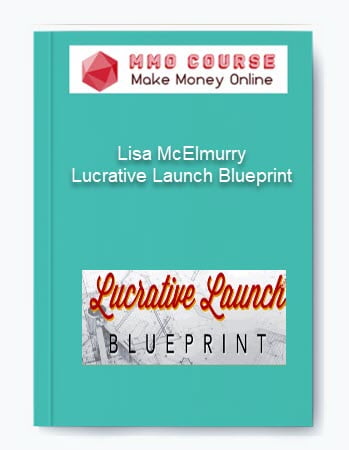 Lisa McElmurry %E2%80%93 Lucrative Launch Blueprint