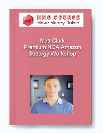 Matt Clark %E2%80%93 Premium NDA Amazon Strategy Workshop