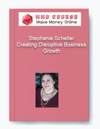 Stephanie Scheller %E2%80%93 Creating Disruptive Business Growth