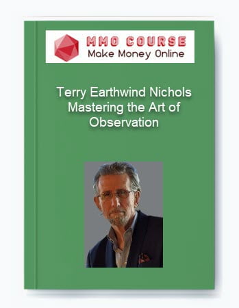 Terry Earthwind Nichols %E2%80%93 Mastering the Art of Observation