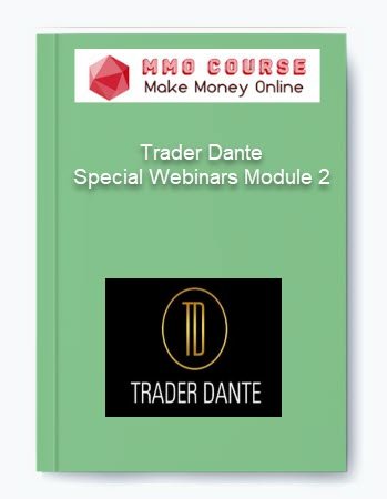 Trader Dante %E2%80%93 Special Webinars Module 2