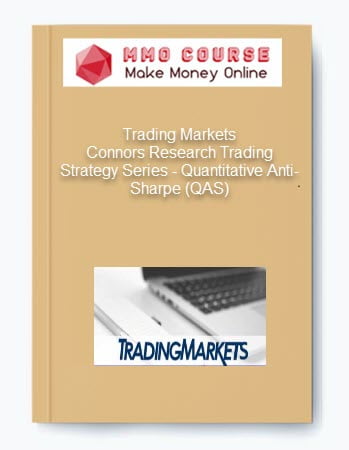 Trading Markets %E2%80%93 Connors Research Trading Strategy Series %E2%80%93 Quantitative Anti Sharpe QAS