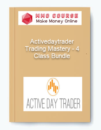 Activedaytrader %E2%80%93 Trading Mastery %E2%80%93 4 Class Bundlea