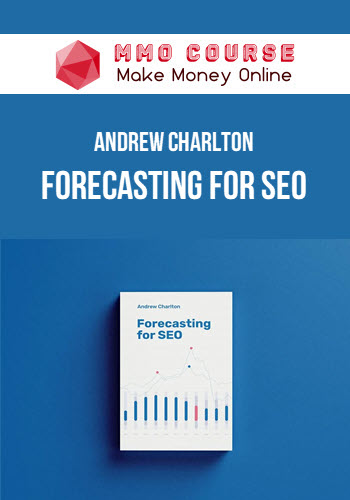 Andrew Charlton – Forecasting For SEO