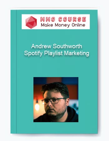 Andrew Southworth %E2%80%93 Spotify Playlist Marketing