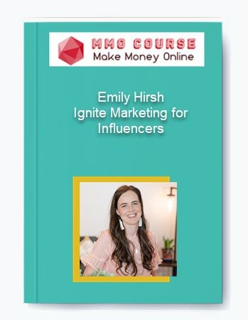 Emily Hirsh Ignite Marketing for Influencers