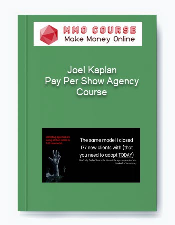 Joel Kaplan Pay Per Show Agency Course