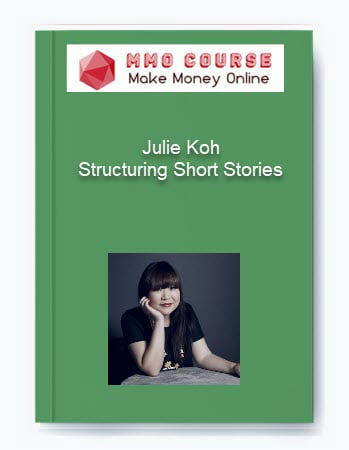 Julie Koh Structuring Short Stories