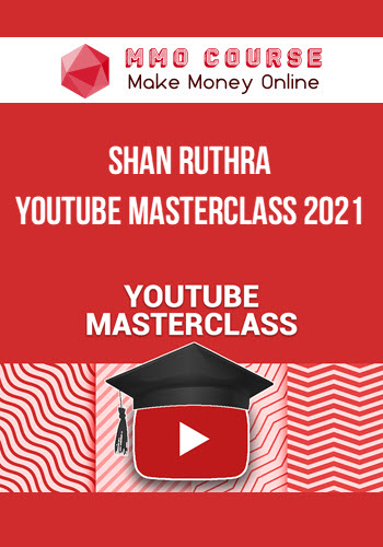 Shan Ruthra – YouTube Masterclass 2021