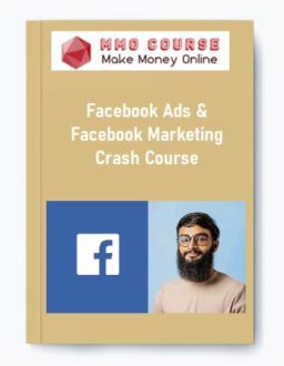 Facebook Ads & Facebook Marketing Crash Course