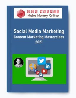 Social Media Marketing - Content Marketing Masterclass 2021